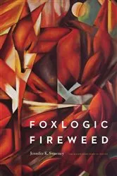 Book cover of Foxlogic, Fireweed by Jennifer K. Sweeney