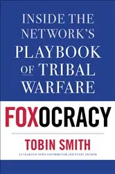 Book cover of Foxocracy by Tobin Smith