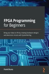 Book cover of FPGA Programming for Beginners by Frank Bruno