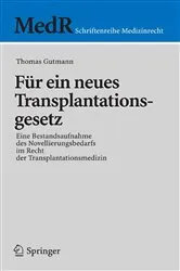 Book cover of Für ein neues Transplantationsgesetz by Thomas Gutmann