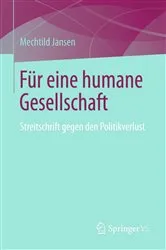 Book cover of Für eine humane Gesellschaft by Mechtild Jansen
