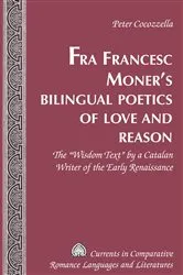 Book cover of Fra Francesc Moner’s Bilingual Poetics of Love and Reason by Tamara Alvarez-Detrell