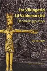 Book cover of Fra Vikingetid til Valdemarstid by Else Roesdahl