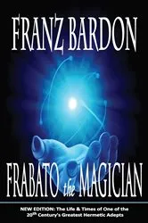 Book cover of Frabato the Magician by Franz Bardon