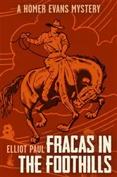 Book cover of Fracas in the Foothills by Elliot Paul