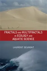 Book cover of Fractals and Multifractals in Ecology and Aquatic Science by Laurent Seuront