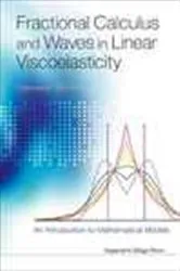 Book cover of Fractional Calculus And Waves In Linear Viscoelasticity: An Introduction To Mathematical Models by Unknown