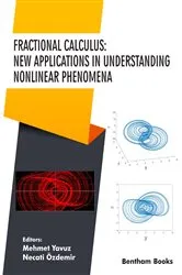 Book cover of Fractional Calculus: New Applications in Understanding Nonlinear Phenomena by Mehmet Yavuz