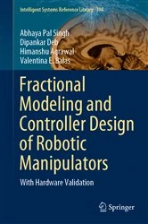 Book cover of Fractional Modeling and Controller Design of Robotic Manipulators by Abhaya Pal Singh
