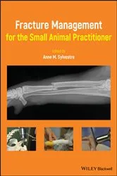 Book cover of Fracture Management for the Small Animal Practitioner by Anne M. Sylvestre