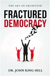 Book cover of FRACTURED DEMOCRACY by HILL, JOHN, KING