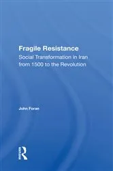 Book cover of Fragile Resistance by John Foran