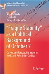 Book cover of “Fragile Stability” as a Political Background of October 7 by Aiko Nishikida