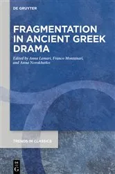 Book cover of Fragmentation in Ancient Greek Drama by Anna A. Lamari