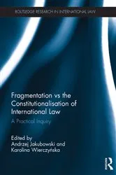 Book cover of Fragmentation vs the Constitutionalisation of International Law by Unknown