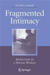 Book cover of Fragmented Intimacy by Peter J. Adams