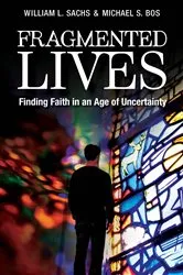 Book cover of Fragmented Lives by William L. Sachs