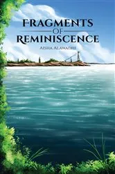 Book cover of Fragments of Reminiscence by Aisha Alawadhi