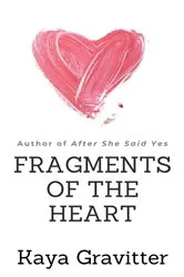 Book cover of Fragments of The Heart by Kaya Gravitter
