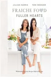 Book cover of Fraiche Food, Fuller Hearts by Jillian Harris
