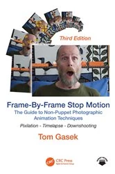 Book cover of Frame-By-Frame Stop Motion (3rd ed.) by Tom Gasek