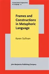 Book cover of Frames and Constructions in Metaphoric Language by Unknown