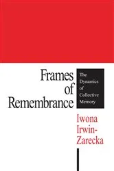 Book cover of Frames of Remembrance by Iwona Irwin-Zarecka