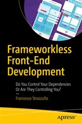 Book cover of Frameworkless Front-End Development by Francesco Strazzullo