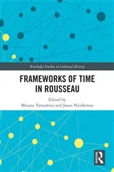 Book cover of Frameworks of Time in Rousseau by Jason Neidleman