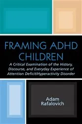 Book cover of Framing ADHD Children by Adam Rafalovich