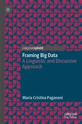 Book cover of Framing Big Data by Maria Cristina Paganoni