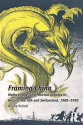 Book cover of Framing China by Ariane Knüsel