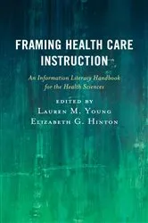 Book cover of Framing Health Care Instruction by Lauren M. Young