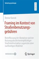Book cover of Framing im Kontext von Straßenbenutzungsgebühren by Denise Kaniok