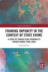Book cover of Framing Impunity in the Context of State Crime by Sanya Karakas