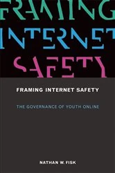 Book cover of Framing Internet Safety by Nathan W. Fisk