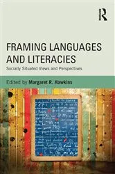 Book cover of Framing Languages and Literacies by Margaret R. Hawkins