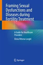 Book cover of Framing Sexual Dysfunctions and Diseases during Fertility Treatment by Elena Vittoria Longhi