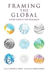 Book cover of Framing the Global by Hilary E. Kahn