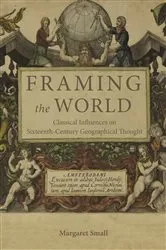 Book cover of Framing the World by Margaret Small