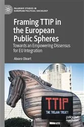 Book cover of Framing TTIP in the European Public Spheres by Alvaro Oleart