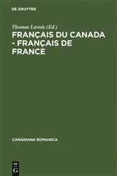 Book cover of Français du Canada - Français de France by Thomas Lavoie