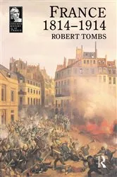 Book cover of France 1814 - 1914 by Robert Tombs