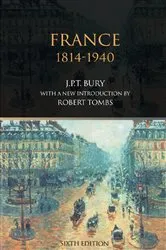 Book cover of France, 1814-1940 (6th ed.) by J.P.T. Bury