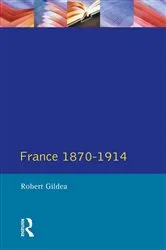 Book cover of France 1870-1914 (2nd ed.) by Robert Gildea