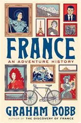 Book cover of France: An Adventure History by Graham Robb
