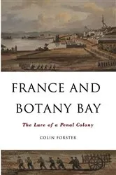Book cover of France And Botany Bay by Colin Forster