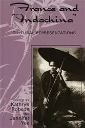 Book cover of France and Indochina by Kathryn Robson