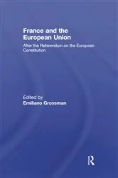 Book cover of France and the European Union by Emiliano Grossman