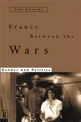 Book cover of France Between the Wars by Sian Reynolds